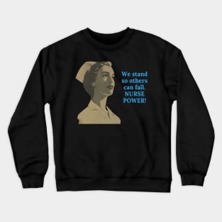 Nurse Power! Crewneck Sweatshirt